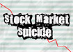 Thumbnail for Stock Market Suicide